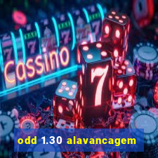 odd 1.30 alavancagem